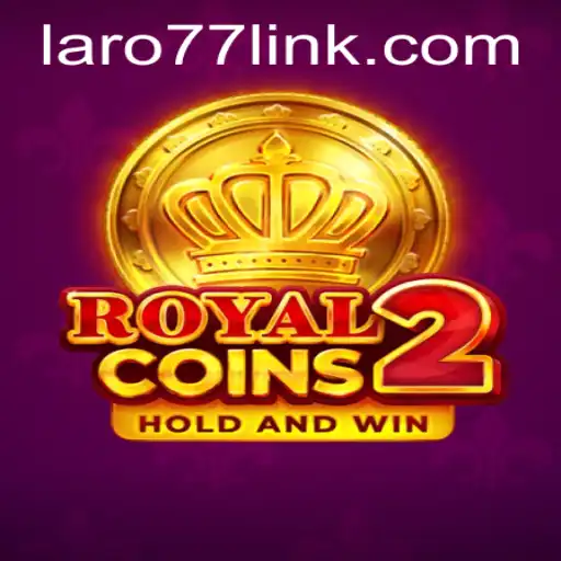 Dive into the Exciting World of RoyalCoins2 with LARO77
