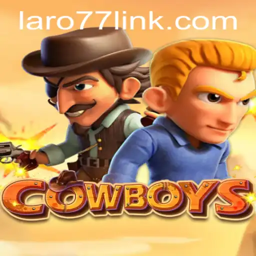 Exploring the Thrill of COWBOYS: A Comprehensive Guide with LARO77