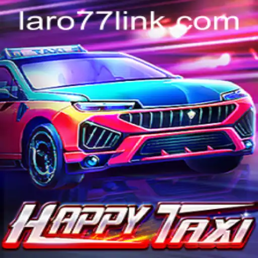 Unveiling HappyTaxi: A dynamic Journey with LARO77